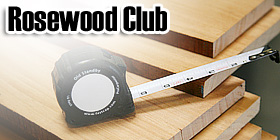 Rosewood Club at Woodworkers Source
